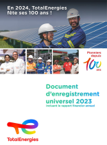 En 2024 TotalEnergies fête ses 100 ans ! Pionniers depuis 100 ans. Document d'enregistrement universel 2023 incluant le rapport financier annuel. TotalEnergies